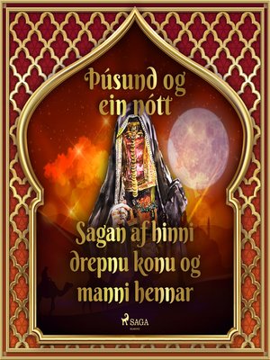 cover image of Sagan af hinni drepnu konu og manni hennar (Þúsund og ein nótt 45)